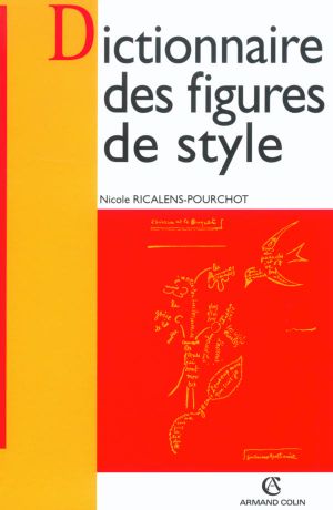 [Dictionnaire, A lire*** 02] • Dictionnaire des figures de style